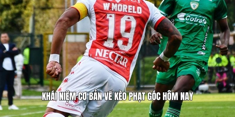 Khái niệm cơ bản về kèo phạt góc hôm nay