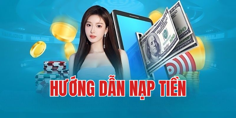 Nhiều phương thức nạp tiền NEW88 an toàn tiện lợi hiện nay